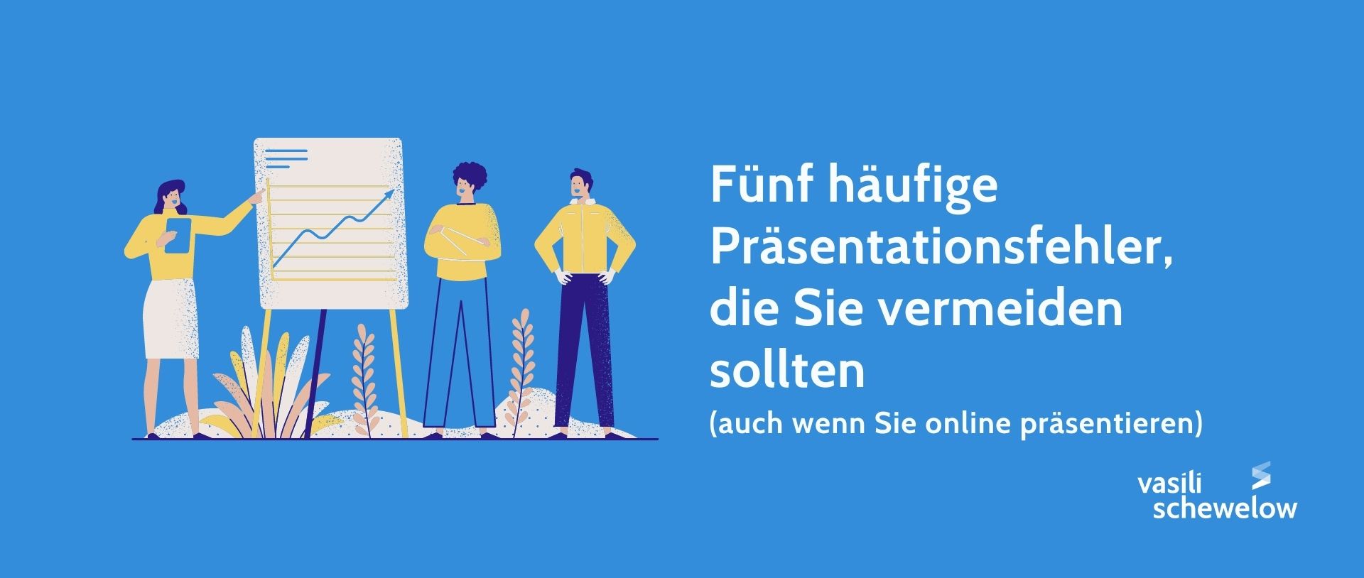 Funf Haufige Prasentationsfehler Die Sie Vermeiden Sollten Auch Wenn Sie Online Prasentieren Vasili Schewelow